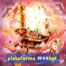 plataforma 1999bet